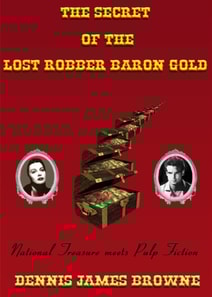 Secret of the Lost Robber Baron Gold