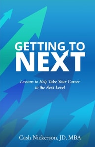 Getting to Next: Lessons to Help Take Your Career to the Next Level
