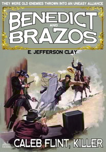 Benedict and Brazos 27: Caleb Flint, Killer