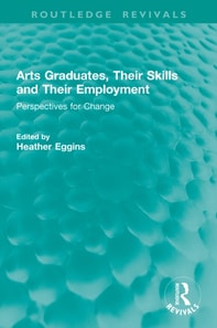 Arts Graduates, Their Skills and Their Employment