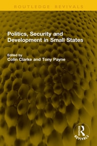 Politics, Security and Development in Small States