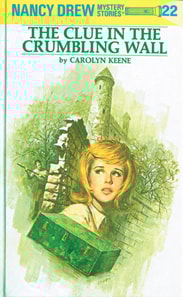 Nancy Drew 22: The Clue in the Crumbling Wall