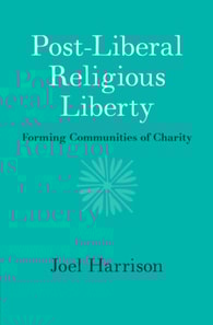 Post-Liberal Religious Liberty