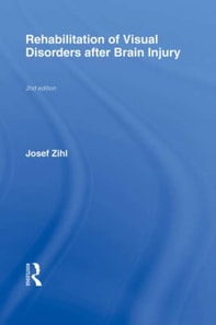 Rehabilitation of Visual Disorders After Brain Injury