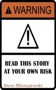 Read This Story at Your Own Risk
