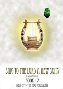 Sing To The Lord A New Song -- Book 12