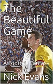 Beautiful Game: A Football Fantasy
