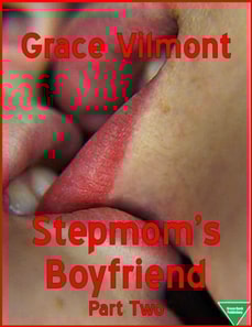Stepmom's Boyfriend (Part Two)