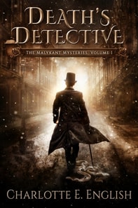 Death's Detective (Volume 1 of The Malykant Mysteries)