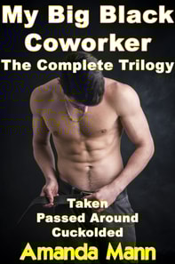 My Big Black Coworker: The Complete Trilogy