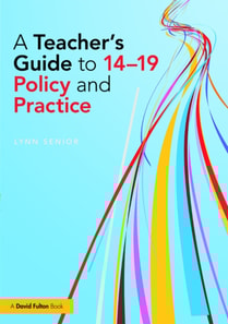 Teacher's Guide to 14-19 Policy and Practice