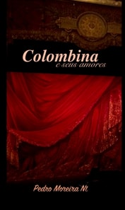 Colombina e Seus Amores: encontros de amor e desejo