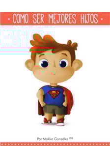 Como Ser Mejores Hijos