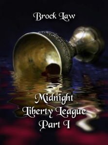 Midnight Liberty League - Part I