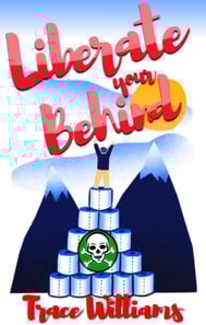 Liberate Your Behind