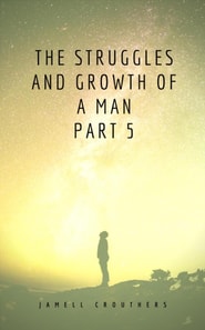 Struggles and Growth of a Man 5