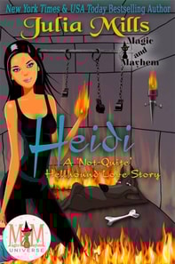 Heidi:  A 'Not-Quite' Hellhound Love Story:  Magic and Mayhem Universe