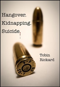 Hangover. Kidnapping. Suicide.