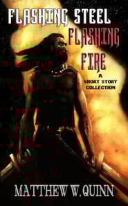 Flashing Steel, Flashing Fire