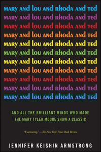 Mary and Lou and Rhoda and Ted