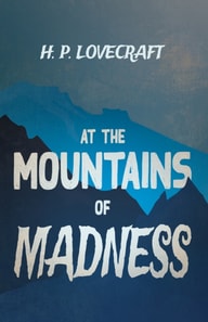 At the Mountains of Madness (Fantasy and Horror Classics)