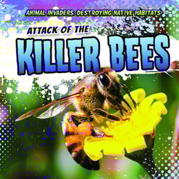 Attack of the Killer Bees