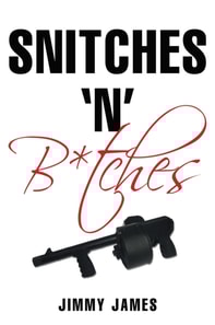 Snitches 'N' B*Tches