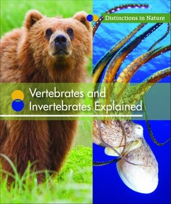 Vertebrates and Invertebrates Explained