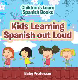 Kids Learning Spanish out Loud | Children's Learn Spanish Books