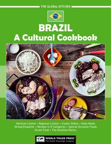 Brazil: A Cultural Cookbook