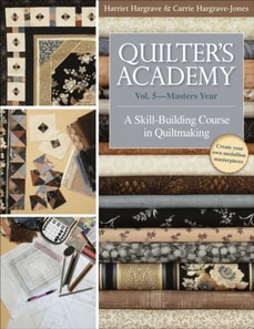 Quilter's Academy Vol. 5-Masters Year