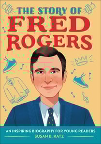 Story of Fred Rogers