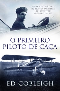 O Primeiro Piloto de Caça