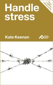 Handle Stress : Learn How To Manage Your Stress And Take Charge Of Yourself