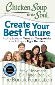 Chicken Soup for the Soul: Create Your Best Future