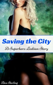 Saving the City: A Superhero Lesbian Story
