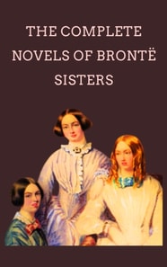Complete Novels Of The Bronte Sisters