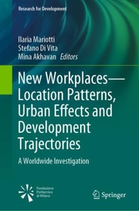 New Workplaces-Location Patterns, Urban Effects and Development Trajectories