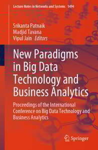 New Paradigms in Big Data Technology and Business Analytics