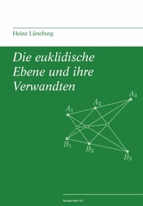 Die euklidische Ebene und ihre Verwandten