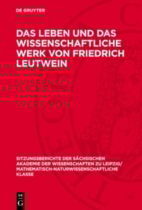 Das Leben und das wissenschaftliche Werk von Friedrich Leutwein