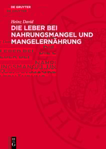 Die Leber bei Nahrungsmangel und Mangelernährung