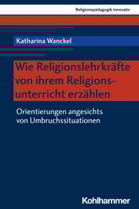 Wie Religionslehrkräfte von ihrem Religionsunterricht erzählen