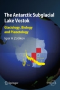 Antarctic Subglacial Lake Vostok