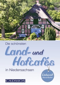 Die schönsten Land- und Hofcafés in Niedersachsen