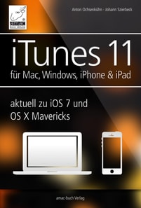 iTunes 11 - für Mac, Windows, iPhone und iPad aktuell zu iOS7 und OS X Mavericks