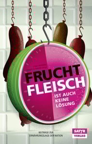Fruchtfleisch ist auch keine Lösung