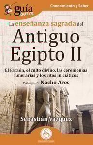 GuiaBurros: La ensenanza sagrada del Antiguo Egipto II