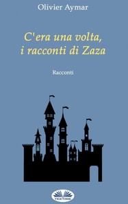 C'Era Una Volta, I Racconti Di Zaza
