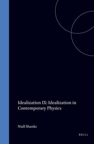 Idealization IX: Idealization in Contemporary Physics